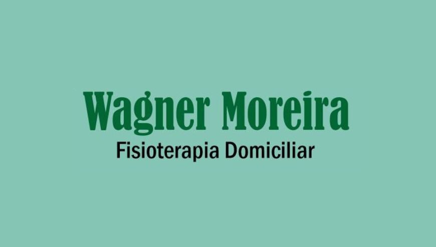 Wagner Moreira Fisioterapia Domiciliar