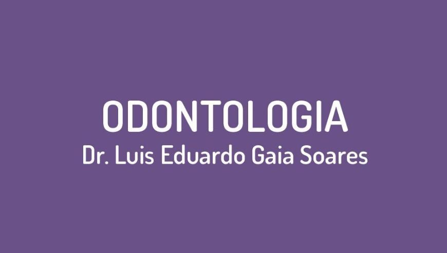 Odontologia Dr. Luis Eduardo Gaia Soares