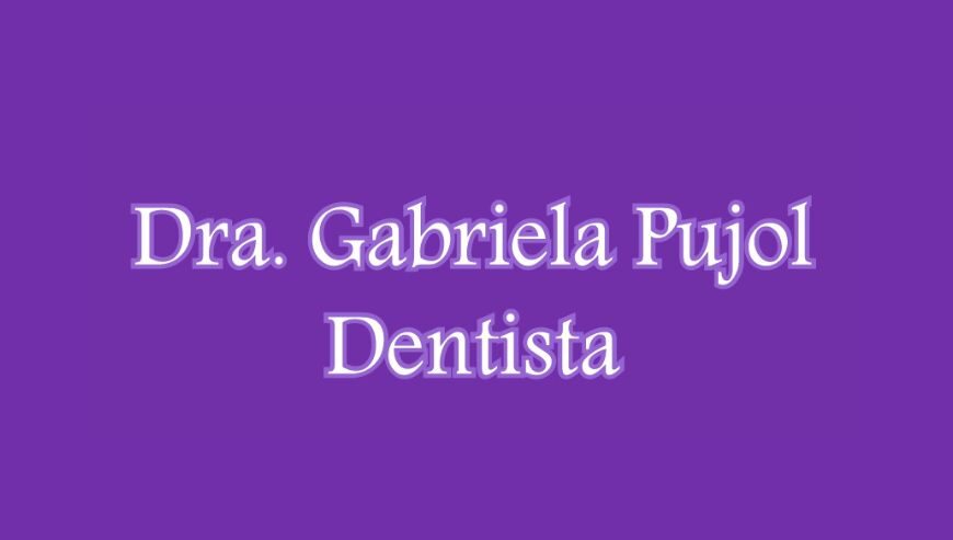 Dra. Gabriela Pujol Dentista