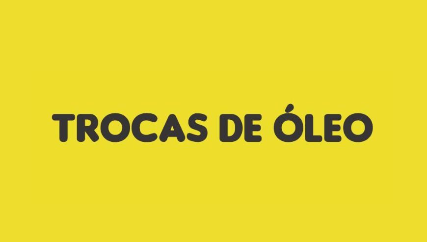 Trocas de Óleo